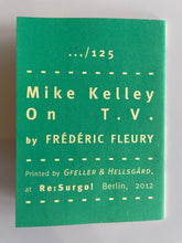 Mike Kelley on TV | Frédéric Fleury (Bongoût)