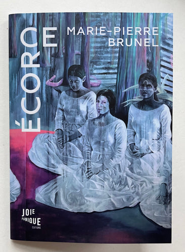 Écorce | Marie-Pierre Brunel (Joie Panique Édition)
