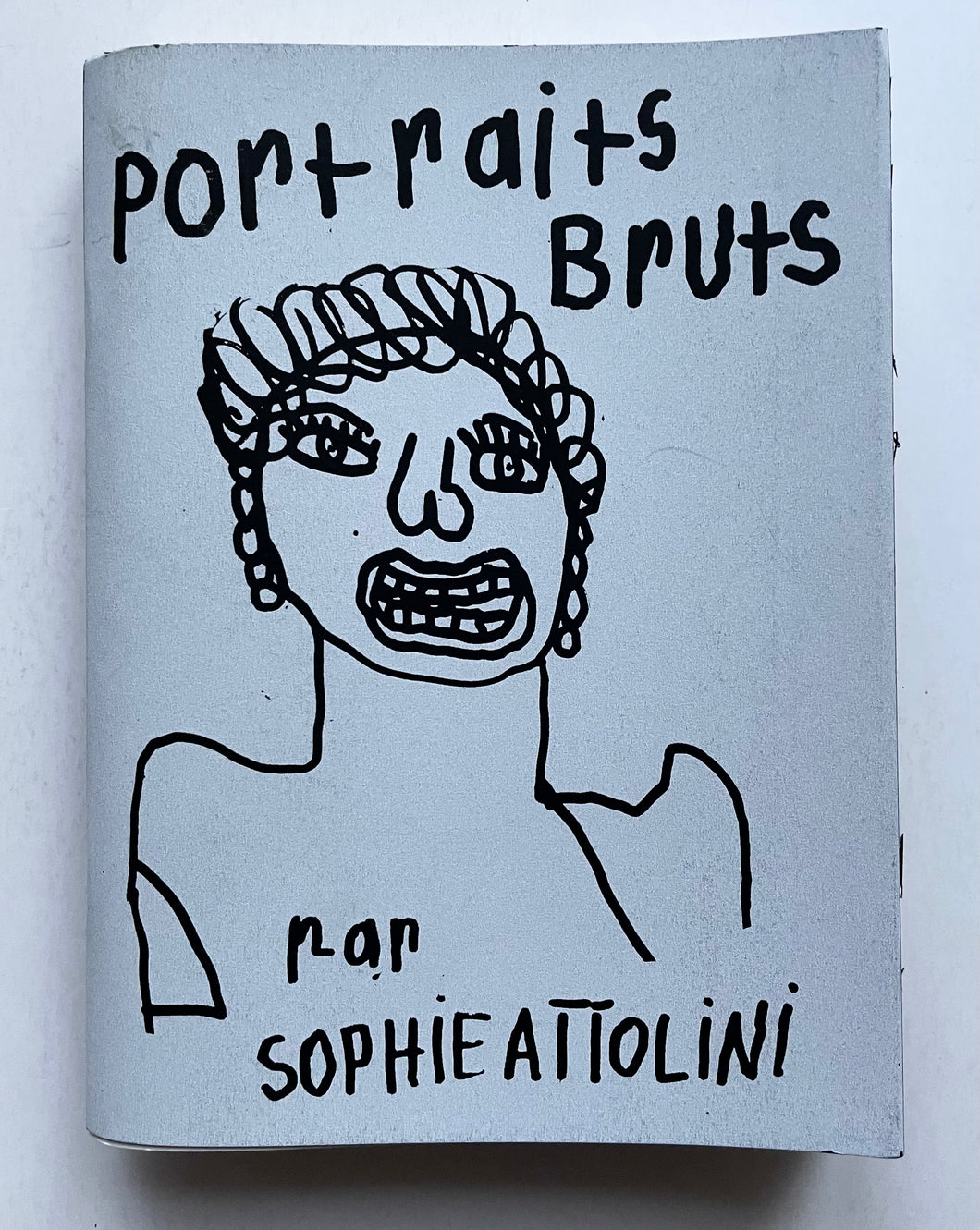 Portraits bruts | Sophie Attolini (Dernier Cri)
