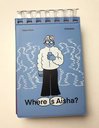 Where is Aisha ? | Aisha Franz (Colorama)
