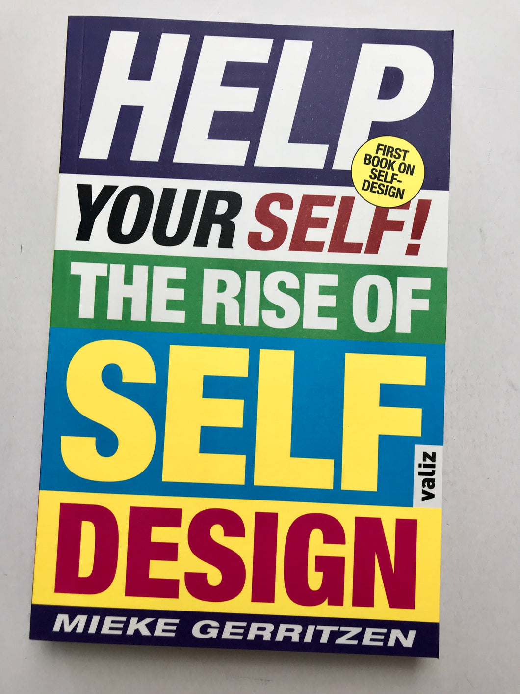 Help Your Self - The Rise Of Self-Design | Mieke Gerritzen (Valiz)