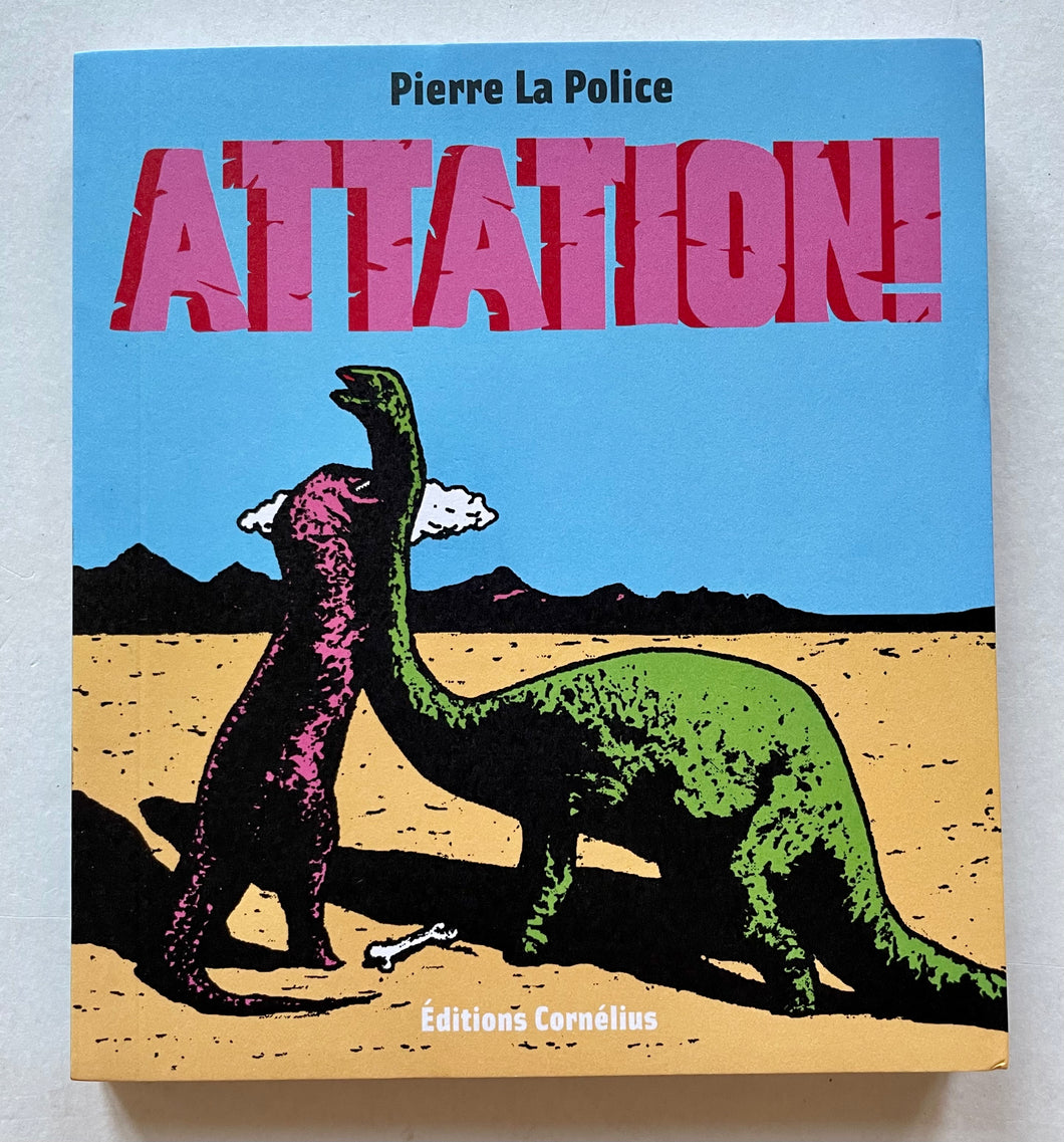 Attation ! |Pierre La Police (Cornélius)
