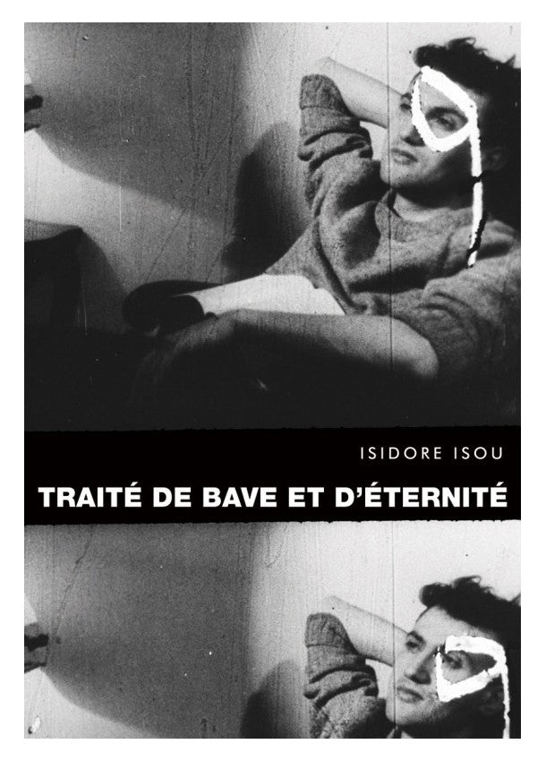 Traité de Bave et d'Éternité | Isidore Isou