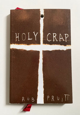 Holy Crap | Rob Pruitt (38th Street Publishers)