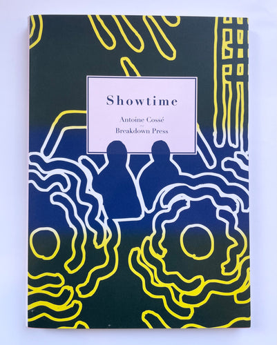 Showtime | Antoine Cossé (breakdown press)*