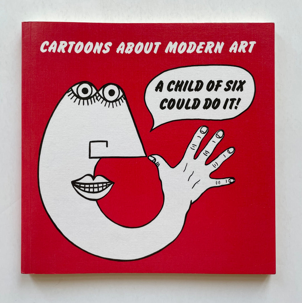 A Child of Six Could Do It! Cartoons About Modern Art | Melly & Glaves-Smith (Tate gallery)