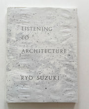 Listening to Architecture | Ryo Suzuki (Soupe Designe)