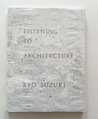 Listening to Architecture | Ryo Suzuki (Soupe Designe)