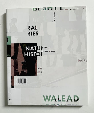 Natural Histories | Walead Beshty (JRP)