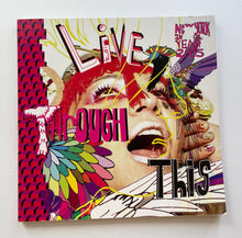 Live Through This - New York in the year 2005 (Deitch Gallery)