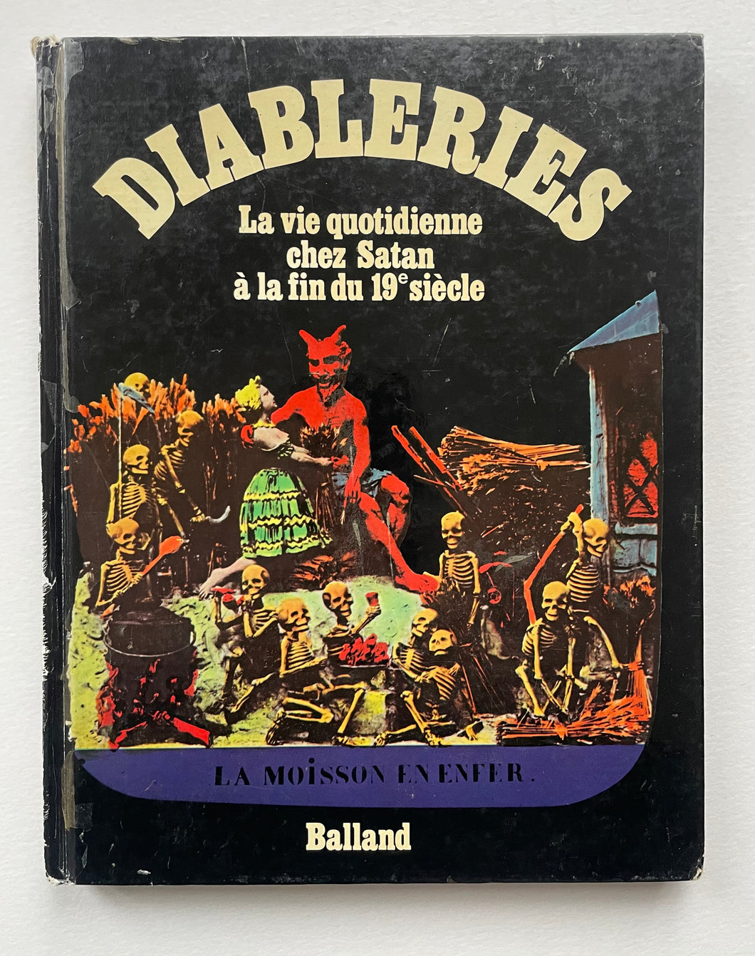 Diablerie - la vie quotidienne chez Satan à la fin du 19 siècle (Balland)