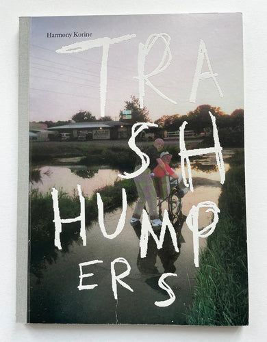 Trash Humpers | Harmony Korine (JRP editions)