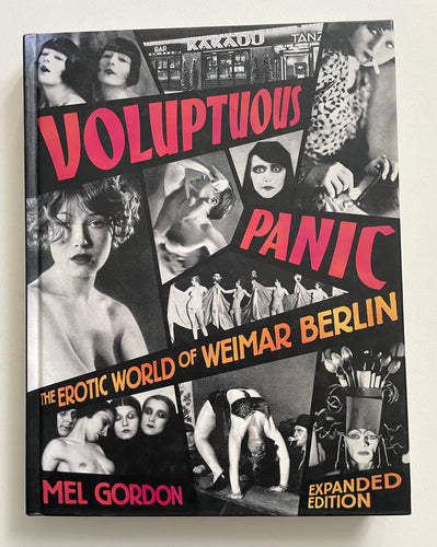 Voluptuous Panic, the erotic world of Weimar Berlin | Mel Gordon (Feral House)