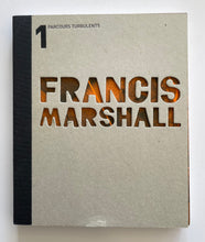 Francis Marshall (Parcours turbulents)*