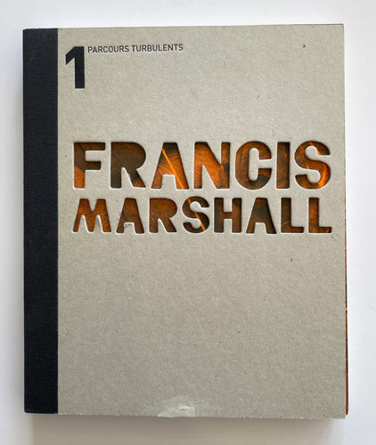 Francis Marshall (Parcours turbulents)*