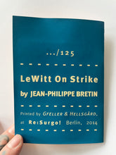 Lewitt on Strike | Jean Philippe Bretin (re:Surgo!)