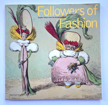 Followers of Fashion: Graphic Satires from the Georgian Period | Diana Donald *