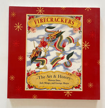 Firecrackers - the art and history (ten speed press)