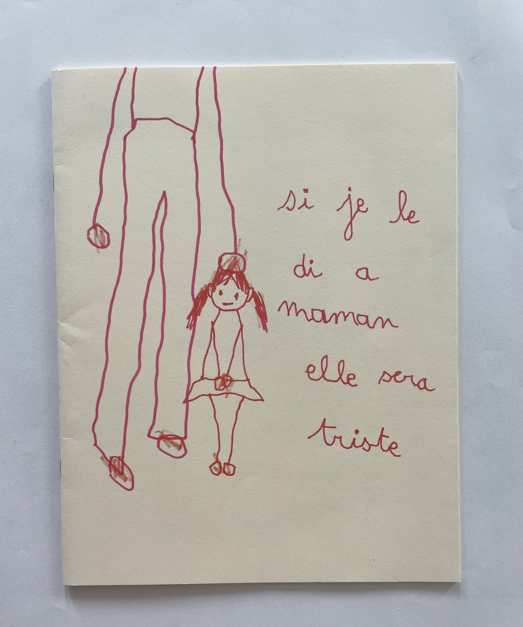 Si je le di a maman elle sera triste | Sarah Barthe (edition Anne & Shige)*