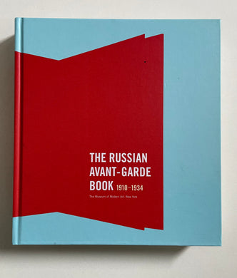 The Russian Avant Garde Books 1910 - 1934 (MOMA)