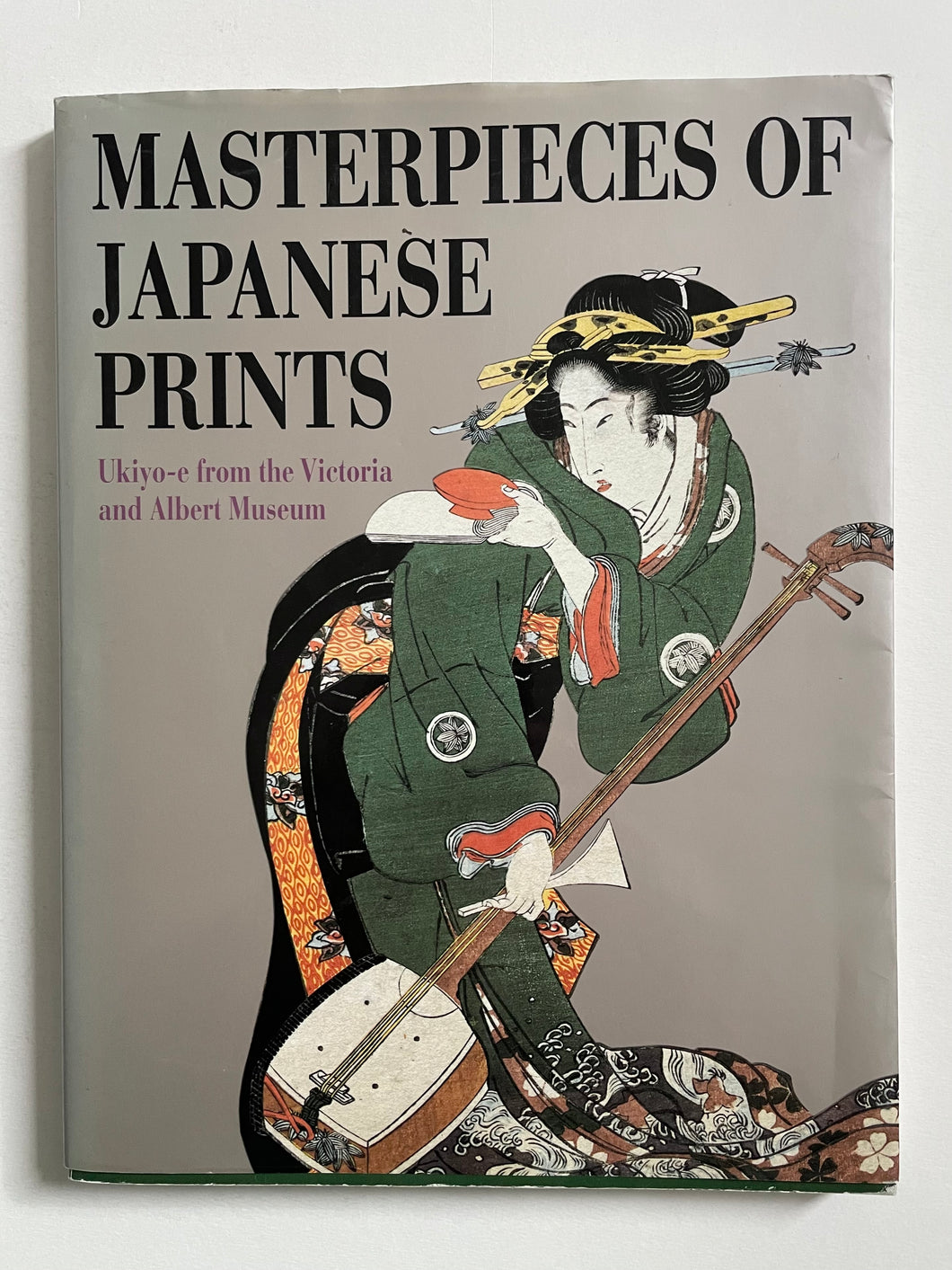 Masterpieces of Japanese Prints - European Collections Ukiyo-e from the Victoria and Albert Museum