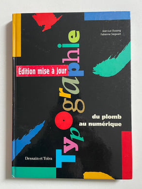 Typographie, du plomb au numérique | Jean Luc Dusong (Dessain et Tolra)