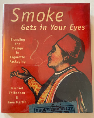 Smoke gets in your eyes - branding and design in cigarette packaging (Abbe ville press)