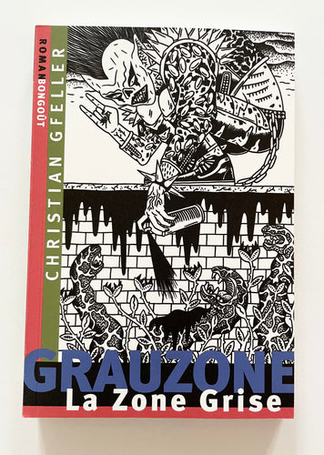 Grauzone (la Zone Grise) | Christian Gfeller (Bongoût)