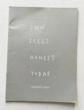 Sun Feels Honest Today | Terence Koh (Nieves - Signed !)