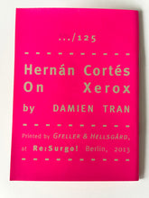 Cortes on Xerox | Damien Tran (re:Surgo!)