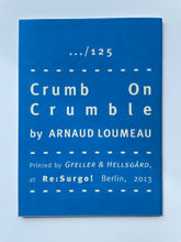 Mini Zine | Crumb on Crumble by Arnaud Loumeau