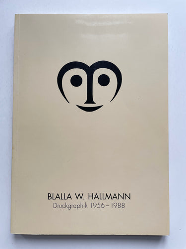 Druckgraphik von Blalla W. Hallmann 1956 - 1988 | Lothar Cuber & Rüdiger Müller
