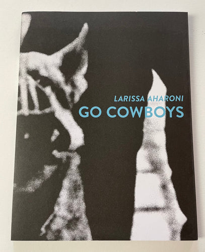 Go Cowboys | Larissa Aharoni (Revolver Publishing)