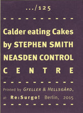 Mini Zine | Calder Eating Cakes by Stephen Smith - Neasden Control Centre