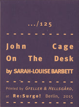 Mini Zine | John Cage on the Desk by Sarah-Louise Barbett