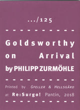 Mini Zine | Goldsworthy on Arrival by Philipp Zurmöhle