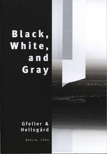 Black, White and Gray | Gfeller + Hellsgård