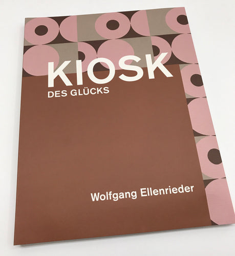 Kiosk des Glücks | Wolfgang Ellenrieder (Lubok)