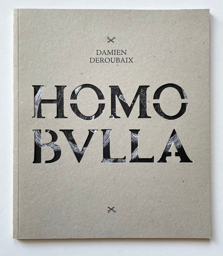 Homo Bulla | Damien Deroubaix (CIAV)