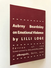 Mini Zine | Aubrey Beardsley on Emotional Violence  by Lilli Loge
