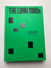 The Long 1980’s, constellations of art, politics and identities (Valiz)
