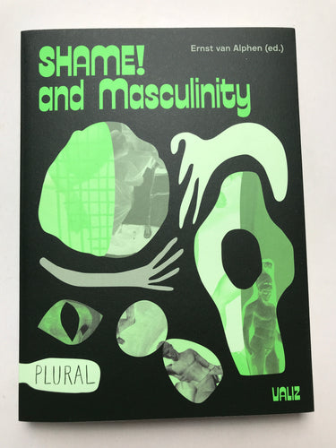 Shame and masculinity | Ernst von Alphen (Valiz)