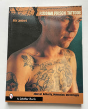 Russian Prison Tattoos: Codes of Authority, Domination, and Struggle | Alix Lambert (A Schiffer Book)