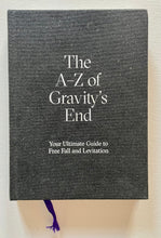 The A-Z of Gravity’s End (microcosm)